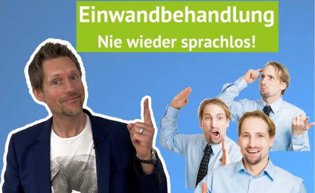 Einwandbehandlung - nie wieder sprachlos sein, wenn dein Kunde einen Einwand hat - Dirk Stöcker erklärt, wie....