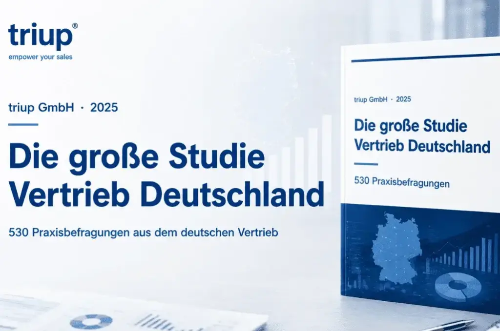 triup Vertrieb Studie 2025 – Die große Studie Vertrieb Deutschland mit 530 Praxisbefragungen
